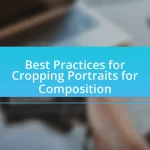 Best Practices for Cropping Portraits for Composition