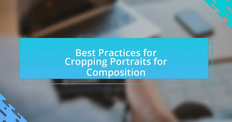 Best Practices for Cropping Portraits for Composition
