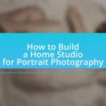 How to Build a Home Studio for Portrait Photography