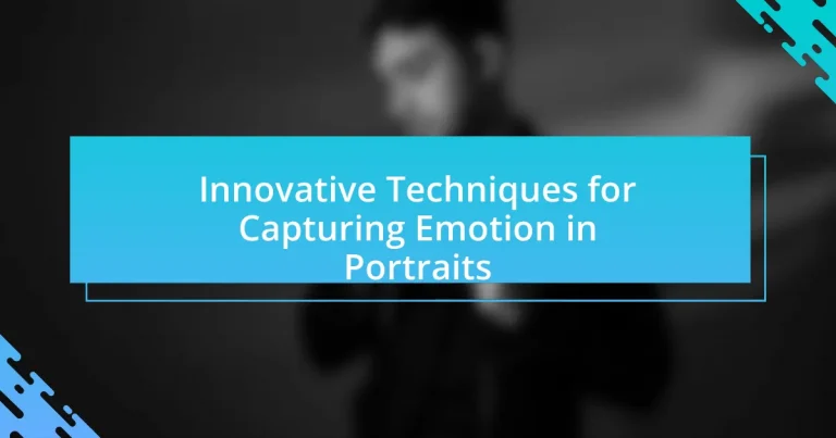 Innovative Techniques for Capturing Emotion in Portraits