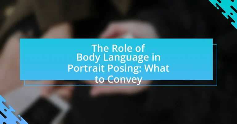 The Role of Body Language in Portrait Posing: What to Convey