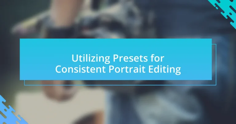 Utilizing Presets for Consistent Portrait Editing