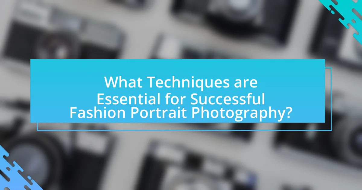What Techniques are Essential for Successful Fashion Portrait Photography?