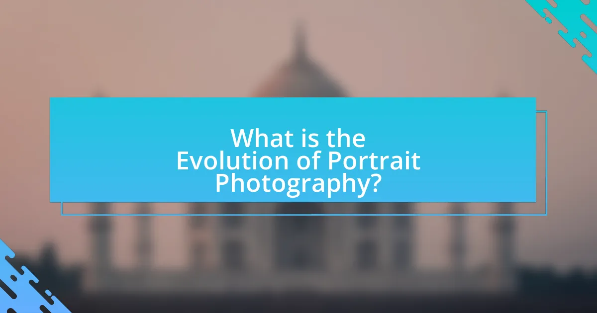 What is the Evolution of Portrait Photography?